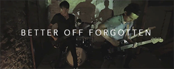 Better Off Forgotten